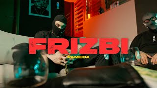 PAMECA - FRIZBI / ФРИЗБИ [OFFICIAL 4K VIDEO] 2024