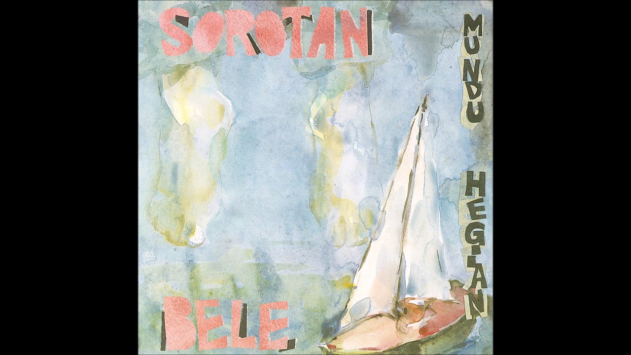 SOROTAN BELE - MUNDU HEGIAN - OSOA - FULL ALBUM