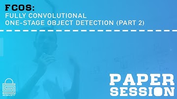 Paper Session | Fully Convolutional One-Stage Object Detection (Part 2)