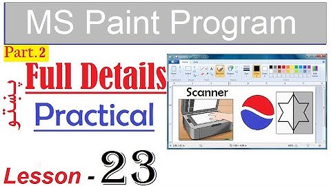 Microsoft Windows Seven Full Tutorial in Pashto Lesson 23 | MS Paint Part. 2 Full Practical Work