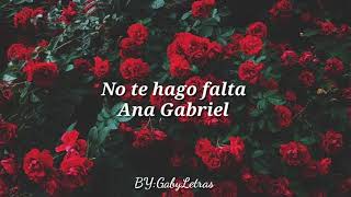 Ana Gabriel No te hago falta Letra en Español