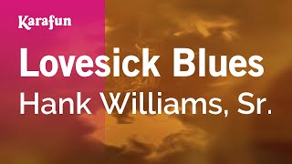 Lovesick Blues - Hank Williams, Sr. | Karaoke Version | KaraFun