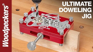 Ultimate Doweling Jig | Woodpeckers Tools