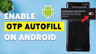 How To Enable OTP Autofill On Android (2026) | Automatically Fill SMS Verification Codes