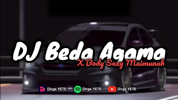 DJ BEDA AGAMA X BODY SEXY MAIMUNAH (Slow & Reveb) 🎧