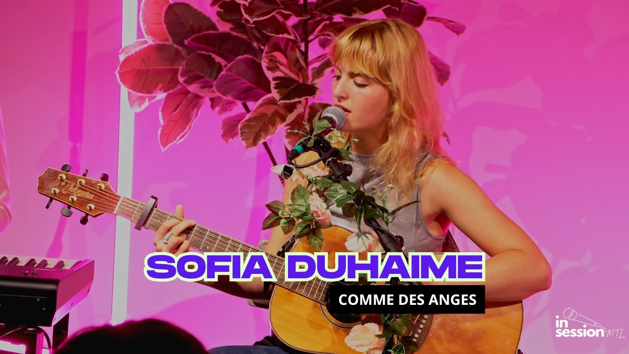Watch Sofia Duhaime - Comme des anges (In Session MTL) on YouTube Watch Sofia Duhaime - Comme des anges (In Session MTL) on YouTube