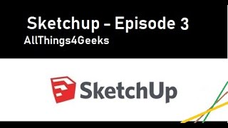 SketchUp Tutorial 3