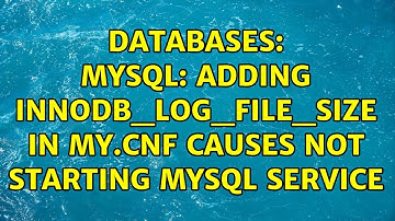 Databases: MySQL: Adding innodb_log_file_size in my.cnf causes not starting MySQL service