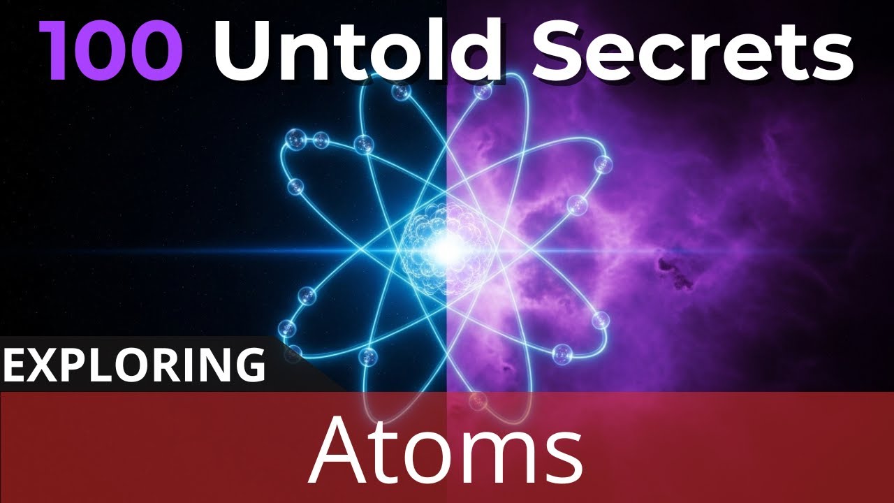 Atoms: 2 Hours of Fascinating Science to Help You Sleep | Learn While ...