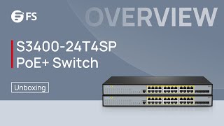Unboxing the S3400-24T4SP PoE  Switch | FS