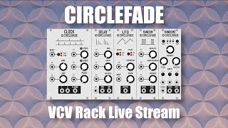 Circlefade - VCV Rack Live Stream
