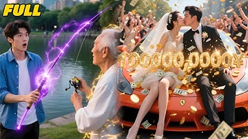 Poor guy granted"Magic Fishing Rod"by an immortal—gained superpowers&struck it rich—found true love.