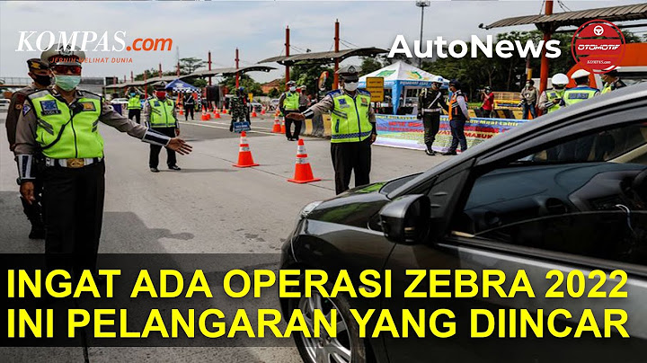 Operasi Zebra Digelar Selama 12 Hari, Ini Pelanggaran yang Diincar
