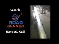 Watch road runner moving and storage move 25 sail