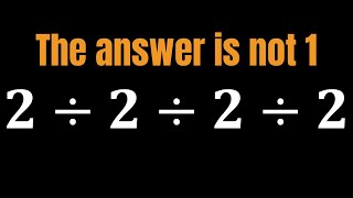 Why 2 ÷ 2 ÷ 2 ÷ 2 Is Not 1 | The Power of PEMDAS Explained | The Hidden Trap in this Simple Division