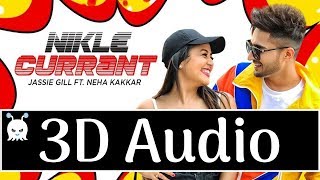 Nikle Currant Jassi Gill Neha Kakkar 3d Audio Surround Sound Use Headphones