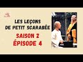 Les leons de petit scarabe  saison 2 pisode 4