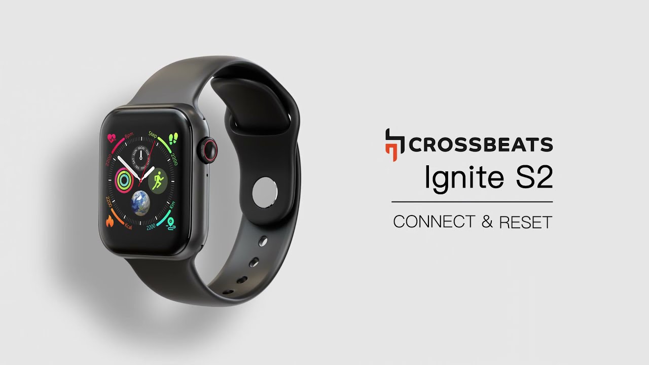USER GUIDE - Ignite S2 Smartwatch ( How to Connect & Reset )