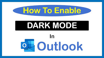 Microsoft Outlook: How To Enable Dark Mode