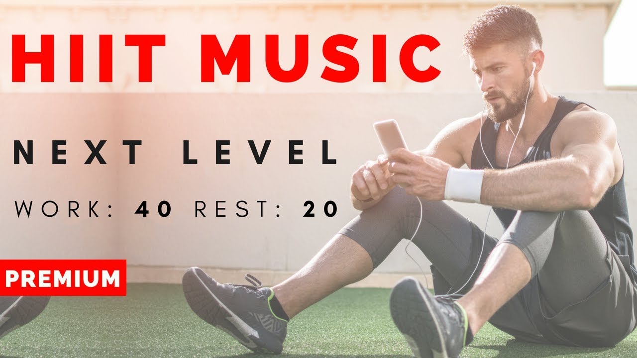 BRANDNEW HIIT MUSIC Next Level 40/20 HIIT WORKOUT YouTube
