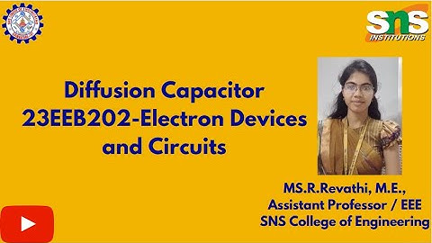 Diffusion capacitance| Revathi R | SNS institutions