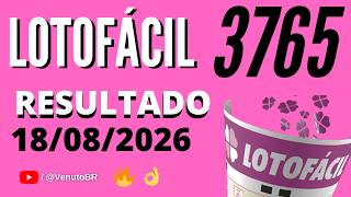 🍀 RESULTADO LOTOFÁCIL 3765 (18/08/2026) | Sorteio Concurso 3765