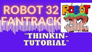 Thinkin Tutorial - D-Plush Originals / Robot 32 Fantrack