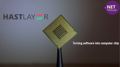 Turning software into computer chips – Hastlayer | PGHDOTNET