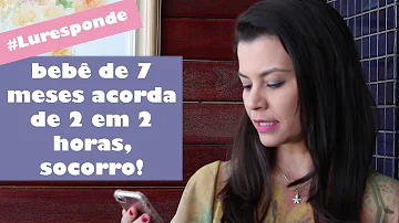Porque bebê de 7 meses acorda várias vezes à noite?