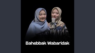 Bahebbak Wabaridak