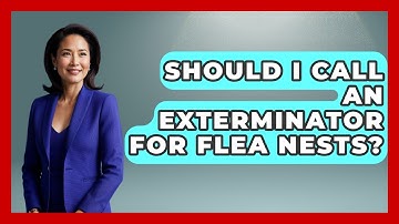 Should I Call An Exterminator For Flea Nests? - Insects and Invaders