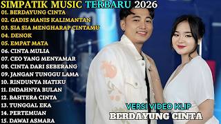 BERDAYUNG CINTA - GADIS MANIS KALIMANTAN - DENOK || SIMPATIK MUSIK FULL ALBUM TERBARU 2026