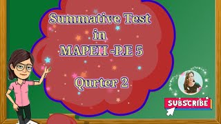 Summative Test in MAPEH -P.E 5|Quarter 2