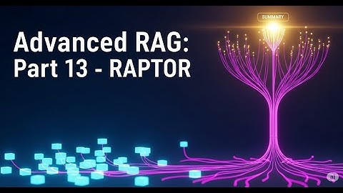 RAPTOR:- The Future of RAG? Hierarchical Indexing Explained (Part 13)