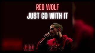 Red Wolf - Just Go With It (Official Audio)