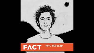 Micachu &amp; Brother May - FACT Mix 444 (2014)