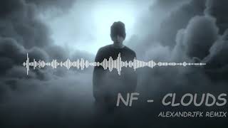 NF - CLOUDS (Alexandrjfk Remix) (Gansta Deep)