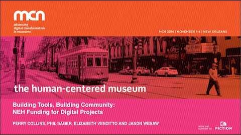 MCN2016 - Building Tools, Building Communities: NEH Funding for Digital Projects