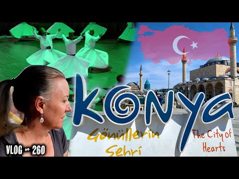 Is KONYA Turkey worth visiting? ~ VLOG 260