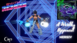 A WORTHY OPPONENT // MERSIV ~ Synth Riders Master #VR #SynthRiders