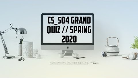 CS-504 Grand Quiz || LIVE ATTEMPT|| Spring 2020