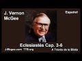 21 Ecl 03-06 - J Vernon Mcgee - a Traves de la Biblia