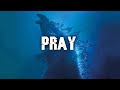 &quot;Pray&quot; by  [Alexandros] (Godzilla King of the Monsters Insert Song) - Fanmade English Lyrics