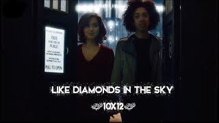 Doctor who || Like Diamonds In The Sky {10x12}