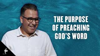 The Purpose Of Preaching God’s Word | Pastor Chris Amaro