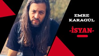 Emre Karagül Feat. Dorukhan Bektaş - İsyan (Hali̇l Sezai̇ Cover) Resimi