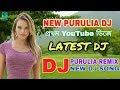 Non Stop Purulia Dj Song || Latest Purulia Nonstop Dj Remix Song