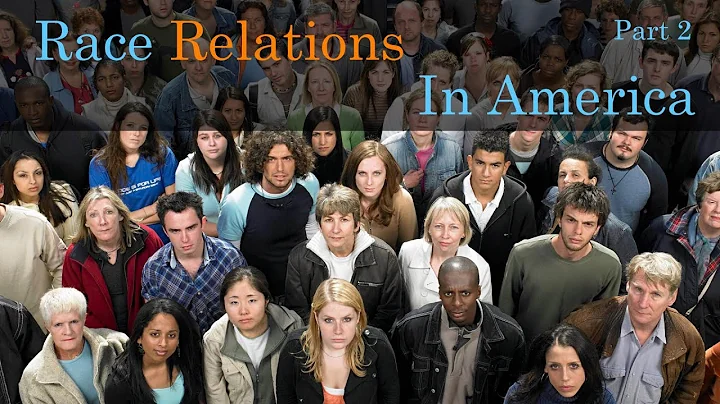 Race Relations in America, Part 2