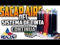 🔴COMO SACAR el AIRE del SISTEMA de TINTA CONTINUA💦 🔎Aplica mis Tecnicas🔍