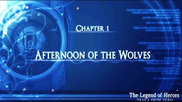 Trails from Zero – 05 Story Walkthrough [Afternoon of  the Wolves Part 1]